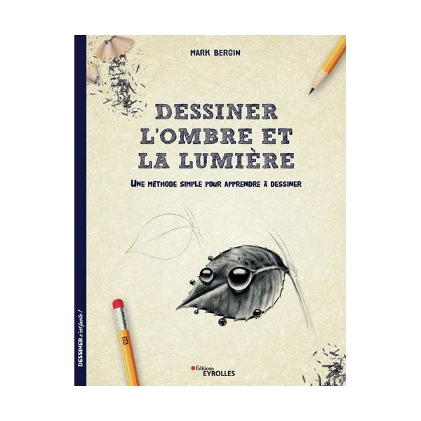 Dessiner l'ombre et la lumière - Livre - Mark Bergin