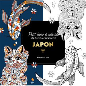 Petit livre à colorier Japon - sérénité et créativité - Marabout -  Livre