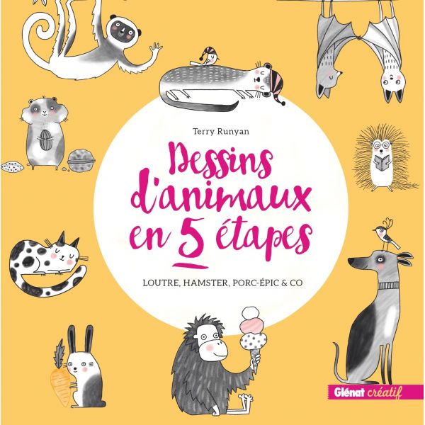 Dessins d'animaux en 5 étapes - Animaux amusants et créatures excentriques - Terry Runyan -  Livre